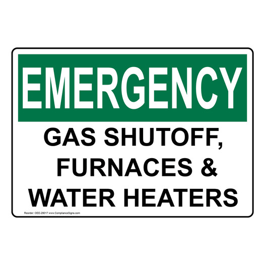OSHA EMERGENCY Gas Shutoff, Furnaces & Water Heaters Sign OEE-29017