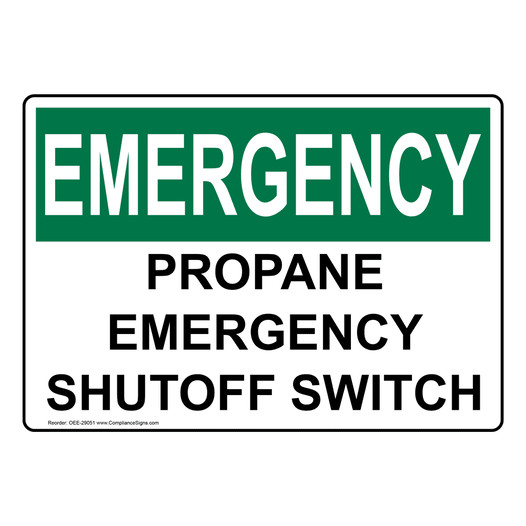OSHA EMERGENCY Propane Emergency Shutoff Switch Sign OEE-29051