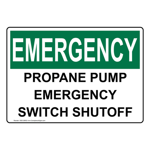 OSHA EMERGENCY Propane Pump Emergency Switch Shutoff Sign OEE-29052