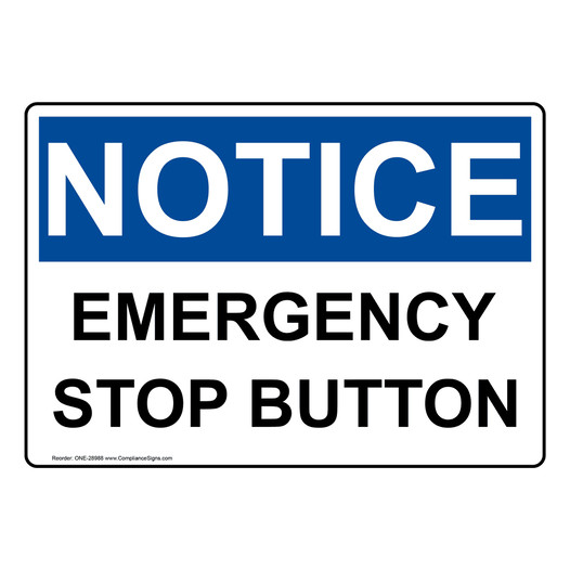 OSHA NOTICE Emergency Stop Button Sign ONE-28988