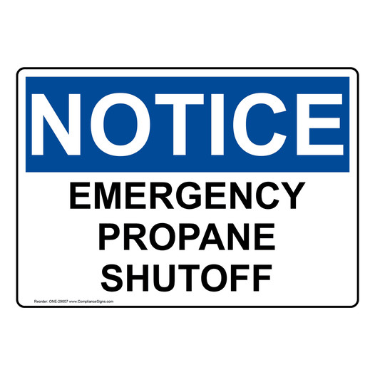 OSHA NOTICE Emergency Propane Shutoff Sign ONE-29007