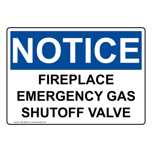 OSHA NOTICE Fireplace Emergency Gas Shutoff Valve Sign ONE-29008