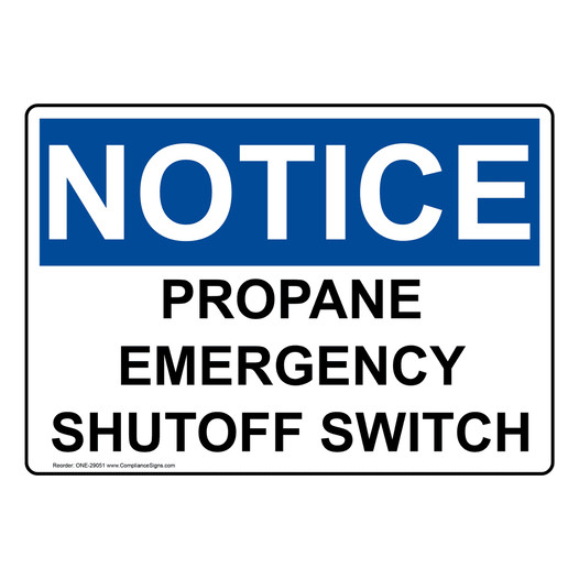 OSHA NOTICE Propane Emergency Shutoff Switch Sign ONE-29051