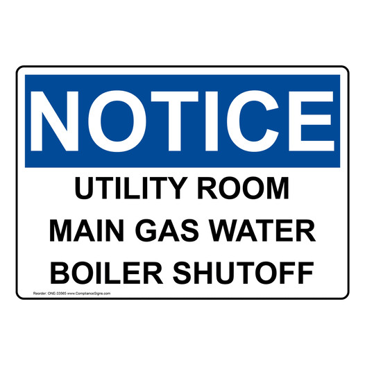 OSHA NOTICE Utility Room Main Gas Water Boiler Shutoff Sign ONE-33565