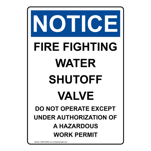 Portrait OSHA NOTICE Fire Fighting Water Shutoff Valve Sign ONEP-28946