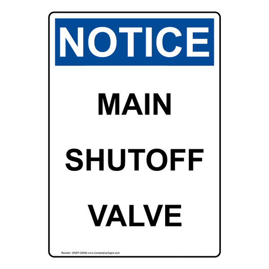 Portrait OSHA NOTICE Main Shutoff Valve Sign ONEP-28956