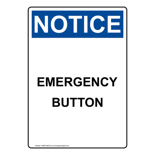 Portrait OSHA NOTICE Emergency Button Sign ONEP-28976