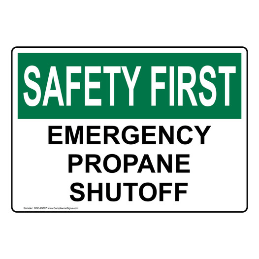 OSHA SAFETY FIRST Emergency Propane Shutoff Sign OSE-29007