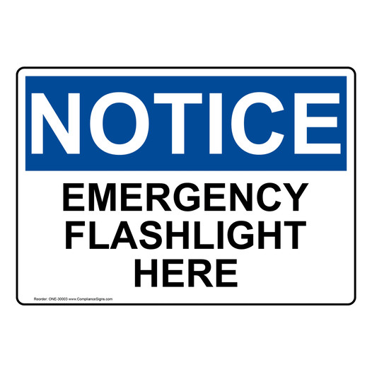 OSHA NOTICE Emergency Flashlight Here Sign ONE-30003