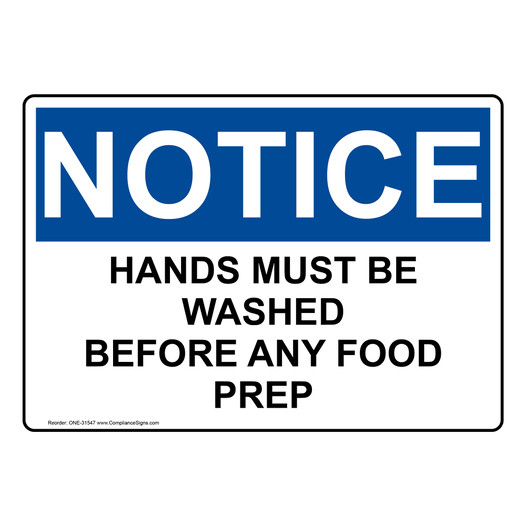 OSHA Sign - NOTICE Hands Must Be Washed Before Any Food Prep