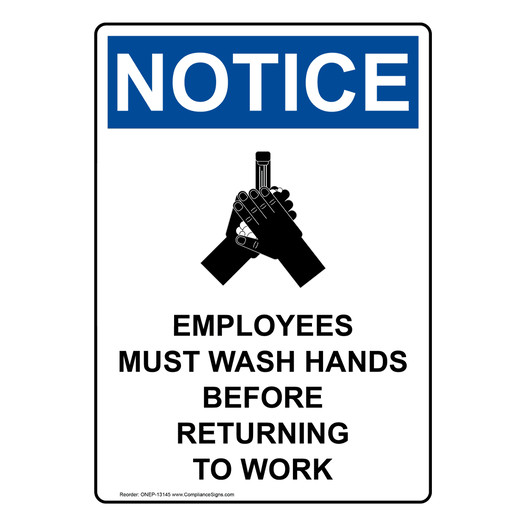 Portrait OSHA NOTICE Employees Must Wash Hands Before Returning To Work Sign With Symbol ONEP-13145