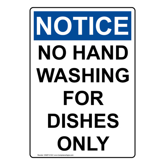 Portrait OSHA NOTICE No Hand Washing For Dishes Only Sign ONEP-31551