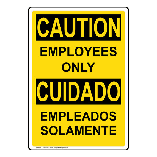 English + Spanish OSHA CAUTION Employees Only Sign OCB-2795