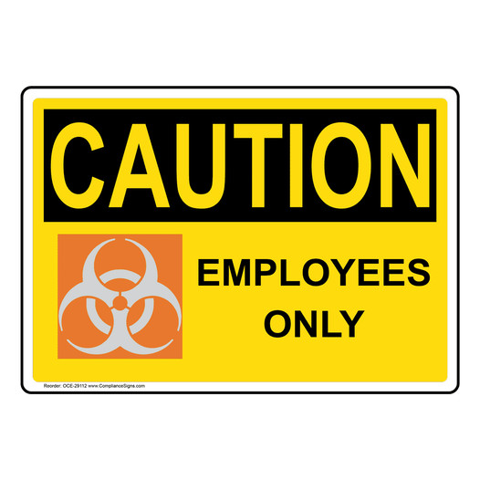 OSHA CAUTION Employees Only Sign With Symbol OCE-29112