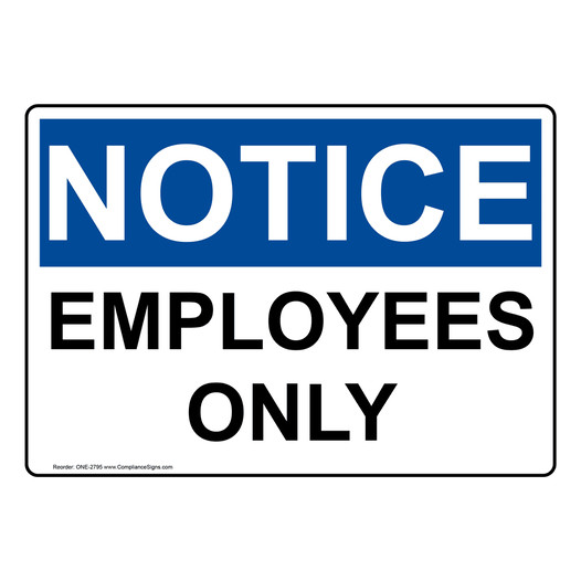 OSHA NOTICE Employees Only Sign ONE-2795
