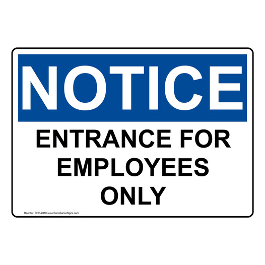 OSHA NOTICE Entrance For Employees Only Sign ONE-2810