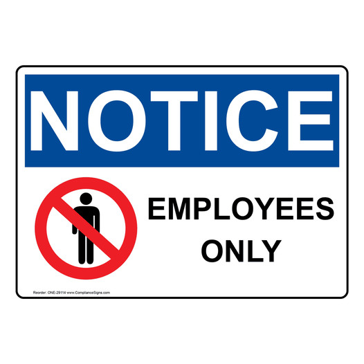 OSHA NOTICE Employees Only Sign With Symbol ONE-29114