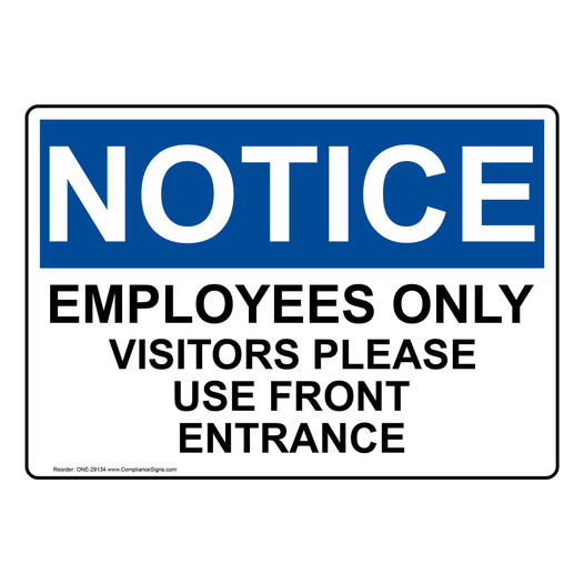 OSHA NOTICE Employees Only Visitors Please Use Front Entrance Sign ONE-29134