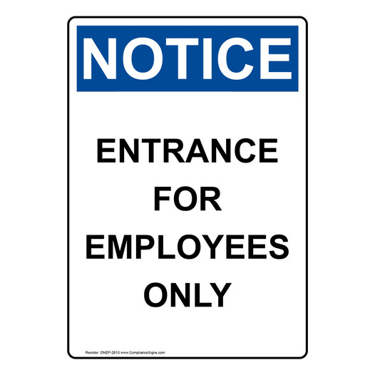 Portrait OSHA NOTICE Entrance For Employees Only Sign