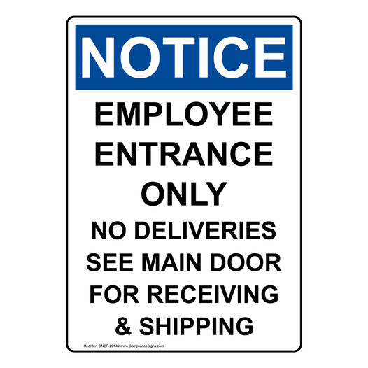 Portrait OSHA NOTICE Employee Entrance Only No Deliveries Sign ONEP-29149