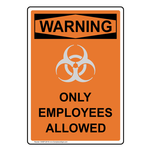 Portrait OSHA WARNING Only Employees Allowed Sign With Symbol OWEP-29116