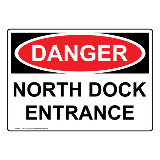 OSHA DANGER North Dock Entrance Sign ODE-28544
