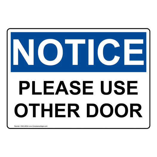 OSHA NOTICE Please Use Other Door Sign ONE-28534