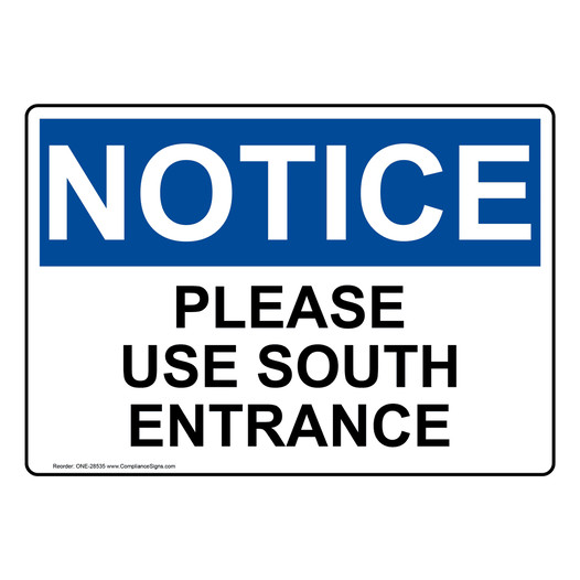 OSHA NOTICE Please Use South Entrance Sign ONE-28535