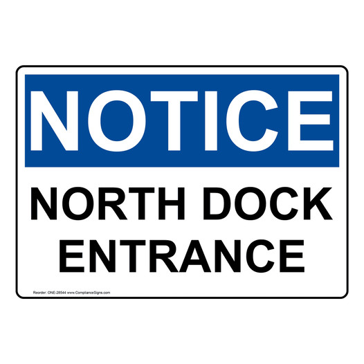 OSHA NOTICE North Dock Entrance Sign ONE-28544
