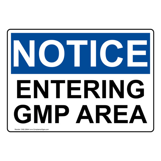 OSHA NOTICE Entering GMP Area Sign ONE-29844