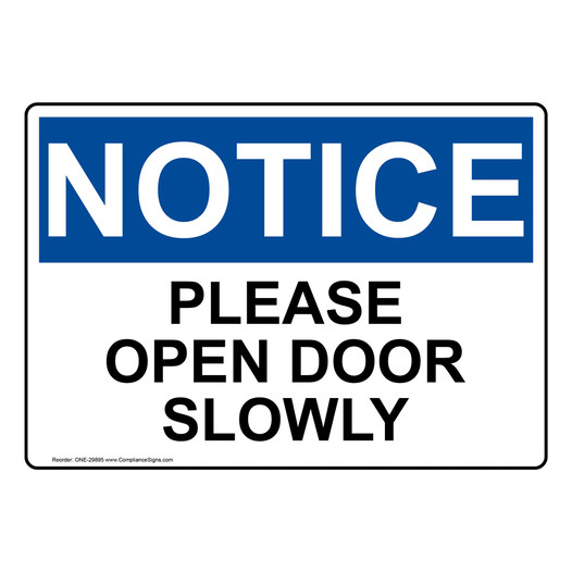 OSHA NOTICE Please Open Door Slowly Sign ONE-29895