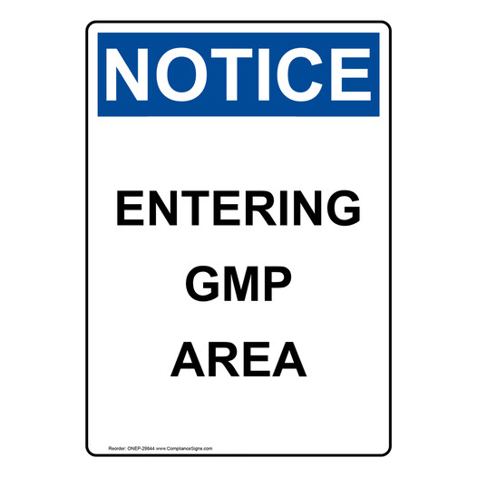 Portrait OSHA NOTICE Entering GMP Area Sign ONEP-29844