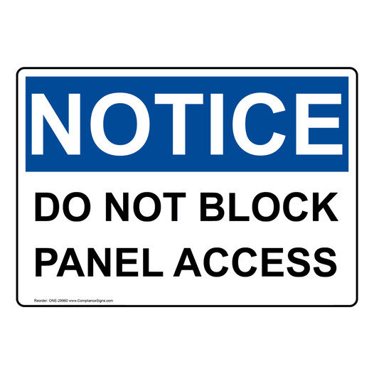 OSHA NOTICE Caution Do Not Block Panel Access Sign ONE-29960