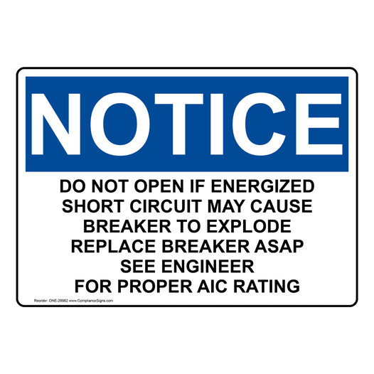 OSHA NOTICE Do Not Open If Energized Short Circuit May Sign ONE-29982