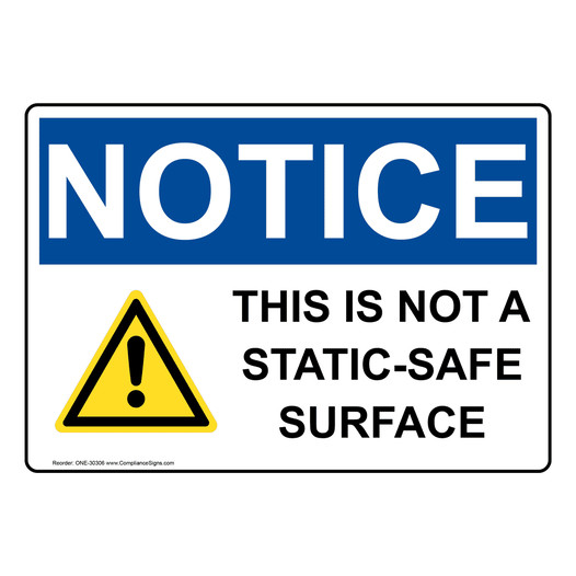 OSHA NOTICE This Is Not A Static-Safe Surface Sign With Symbol ONE-30306