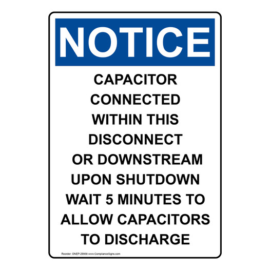 Portrait OSHA NOTICE Capacitor Connected Within This Sign