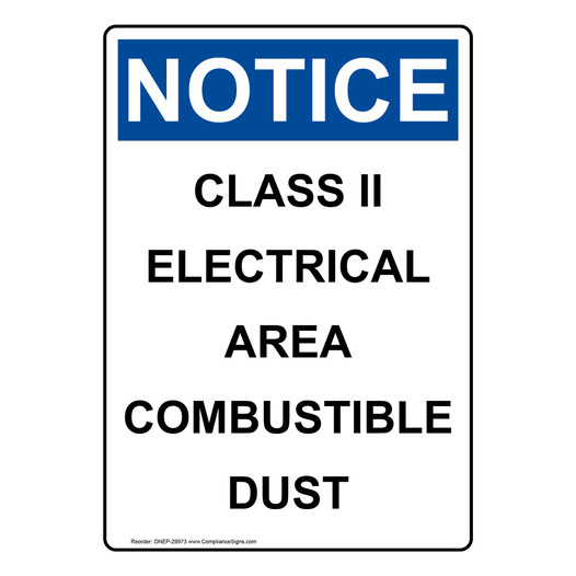 Portrait OSHA NOTICE Class Ii Electrical Area Combustible Sign ONEP-29973