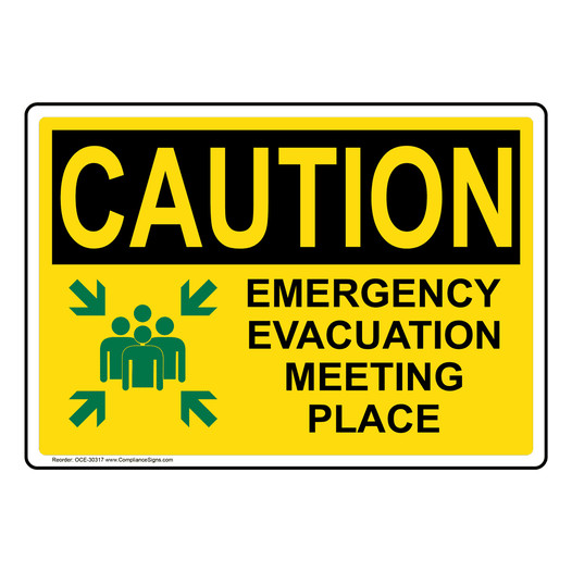 OSHA CAUTION Emergency Evacuation Meeting Place Sign With Symbol OCE-30317
