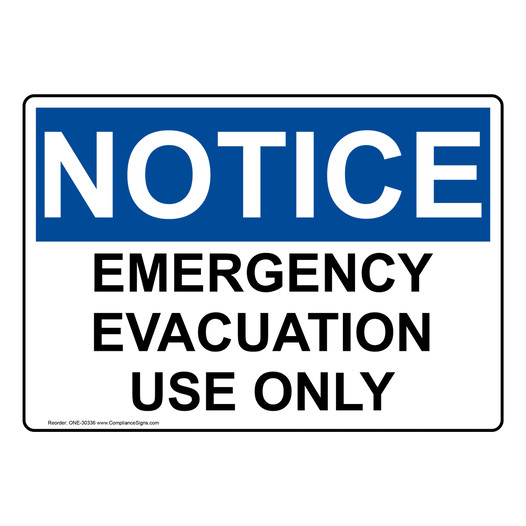 OSHA NOTICE Emergency Evacuation Use Only Sign ONE-30336