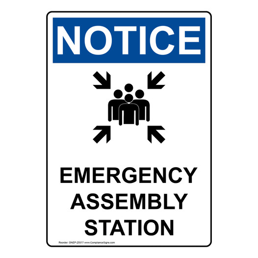 Portrait OSHA NOTICE Emergency Assembly Station Sign With Symbol ONEP-25577