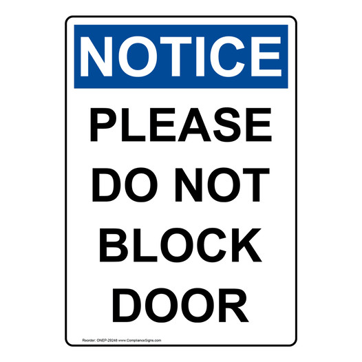 Portrait OSHA NOTICE Please Do Not Block Door Sign ONEP-29248