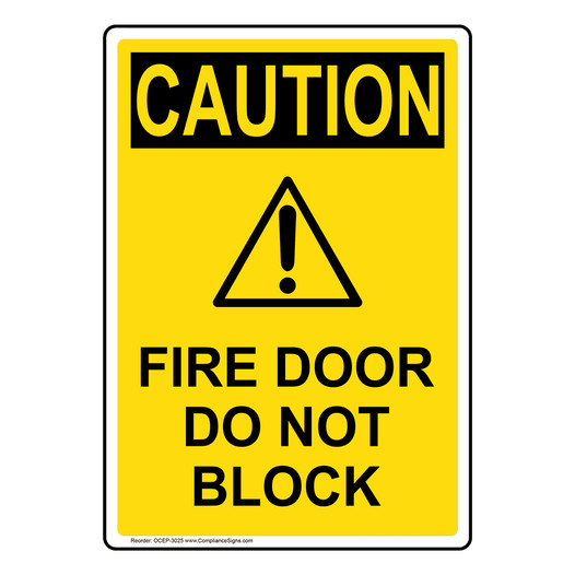 Portrait OSHA CAUTION Fire Door Do Not Block Sign With Symbol OCEP-3025