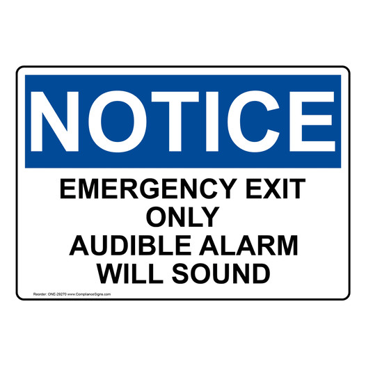 OSHA NOTICE Emergency Exit Only Audible Alarm Will Sound Sign ONE-29270