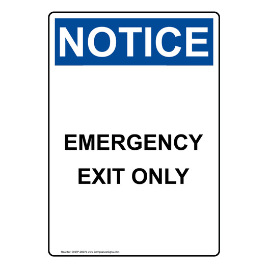Portrait OSHA NOTICE Emergency Exit Only Sign ONEP-29279