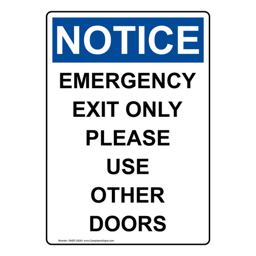 Vertical Emergency Exit Only Please Use Sign - OSHA NOTICE