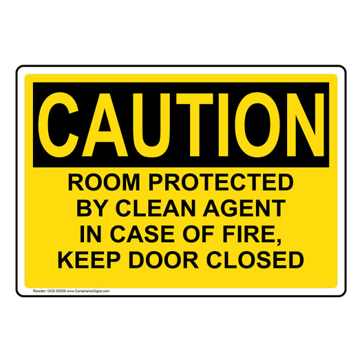 OSHA CAUTION ROOM PROTECTED BY CLEAN AGENT IN CASE OF FIRE Sign OCE-50028