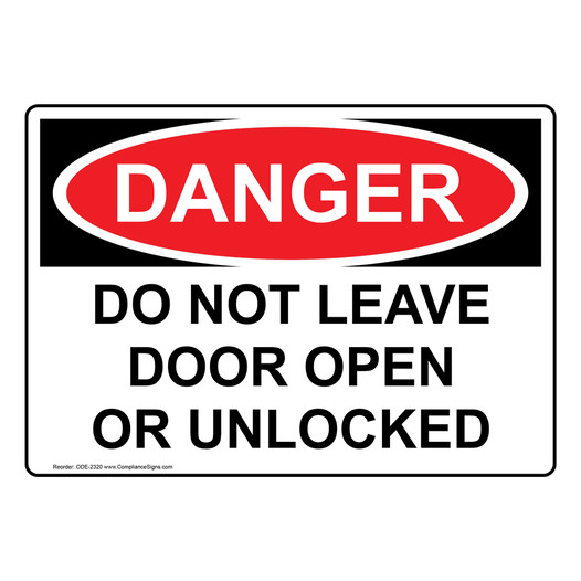 OSHA DANGER Do Not Leave Door Open Or Unlocked Sign ODE-2320