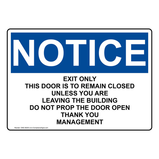 OSHA NOTICE Exit Only This Door Is To Remain Closed Sign