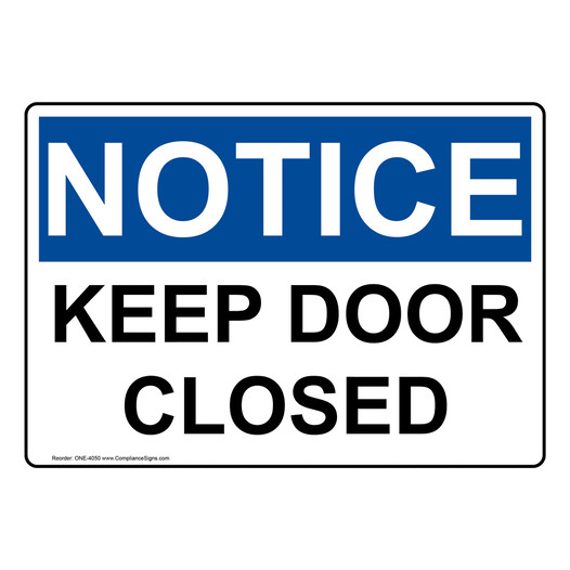 OSHA NOTICE Keep Door Closed Sign ONE-4050