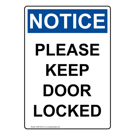 Portrait OSHA NOTICE Please Keep Door Locked Sign ONEP-29312